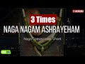 3 Times - Naga Nagam Ashrayeham | Naga Consecration Chant | Naga Pratistha