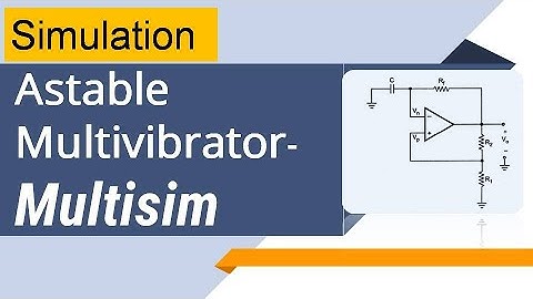 Simulation of Astable Multivibrator | Multisim Simulation on Astable Multivibrator