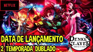 Finalmente Data De Lançamento Dublado Na Netflix Hd? Demon Slayer - 2Temporada Kimetsu No Yaiba