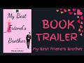 My Best Friend's Brother Book Trailer