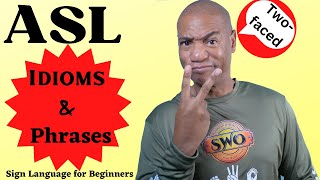 ASL Idioms, Phrases, and Signs | American Sign Language | Signing