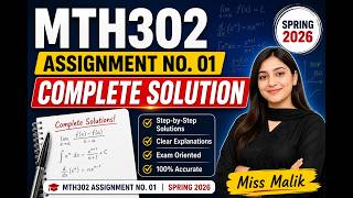 MTH302 Assignment No. 01 Complete Solution | MTH302 Assignment No. 01 Spring 2026 | Miss Malik