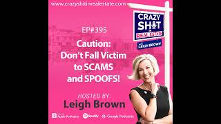 395 - Caution: Don't Fall Victim to SCAMS and SPOOFS!