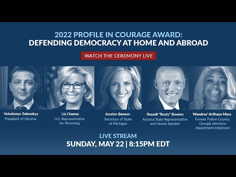 2022 Profile in Courage Award: Defending Democracy at Home and Abroad