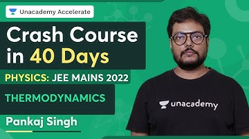 Crash Course In 40 Days | +4 Marks Ensured | Thermodynamics | Pankaj Singh | Accelerate