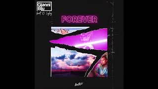 GIANNI BLU - "FOREVER" (Ft. D. LYLEZ)(Official Audio)