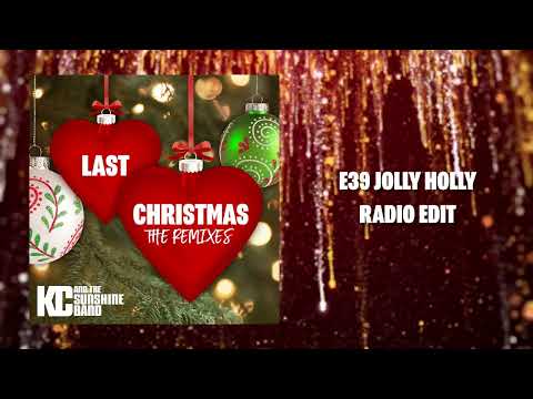 KC and The Sunshine Band - Last Christmas - E39 Jolly Holly Radio Edit (Official Audio)