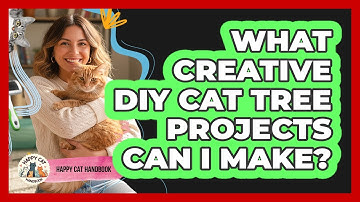 What Creative DIY Cat Tree Projects Can I Make? - Happy Cat Handbook