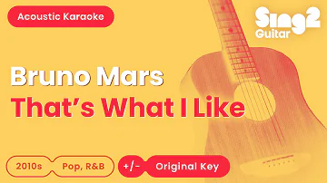 That's What I Like - Bruno Mars (Acoustic Karaoke)