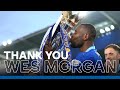 Thank you wes morgan  leicester city legend  foxes highlights