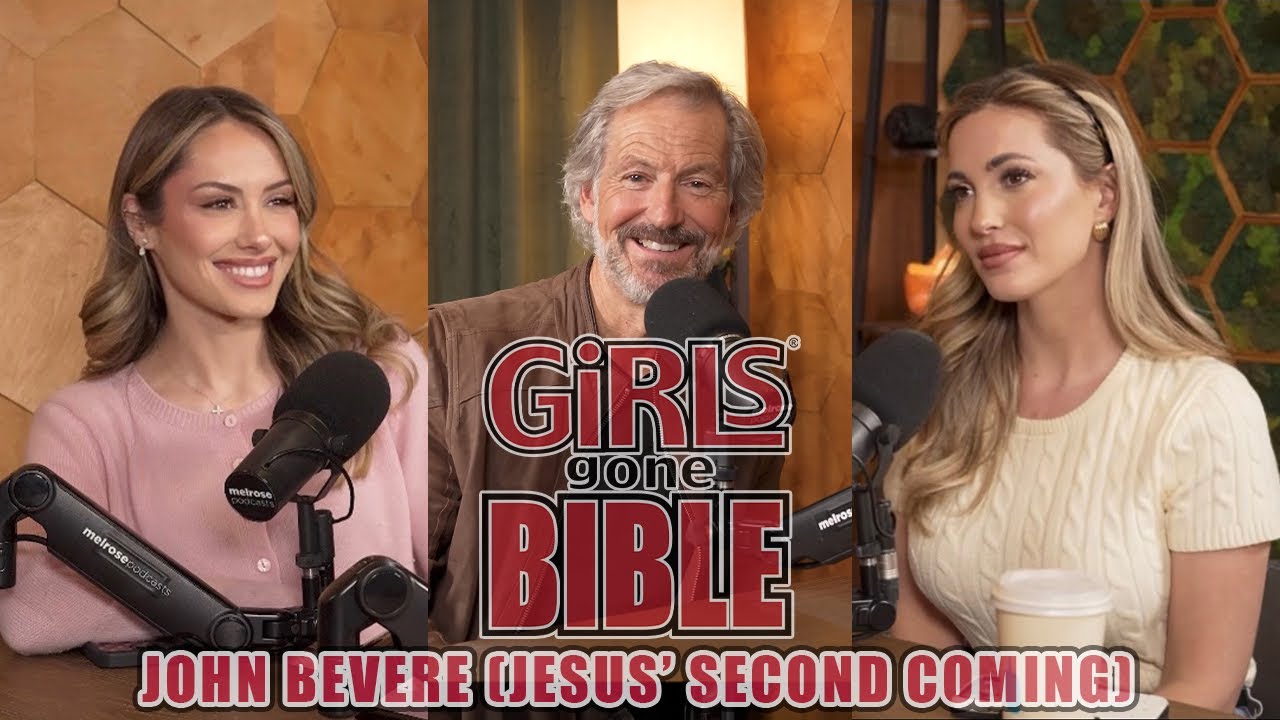 John Bevere & Second Coming of Jesus | Girls Gone Bible