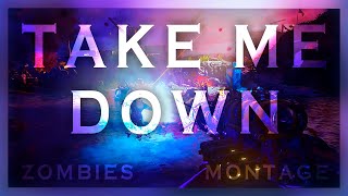 Take me down | Aether montage Tribute | COD Black ops zombies