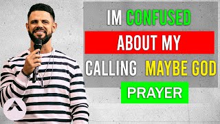 Im Confused About My Calling - Maybe God - Pastor Steven Furtick