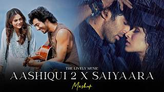 Aashiqui 2 X Saiyaara Chillout Mashup 2026 | Heartbreak | Nonstop Jukebox | The Lively Music