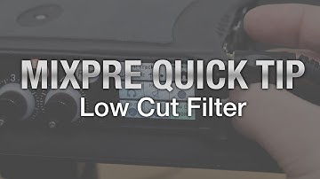 MixPre Quick Tip: Low Cut Filter