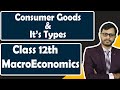 Consumer Goods | Types Of Consumer Goods | CA | CMA | BBA | B.Com | CBSE |UP | Bihar Board