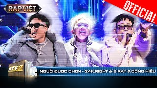 Video thumbnail of "B Ray - 24k.Right - Huỳnh Công Hiếu mang đến cơn địa chấn Người Được Chọn| Rap Việt 2023 [LiveStage]"
