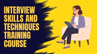 Interview Skills  and Techniques Training Course