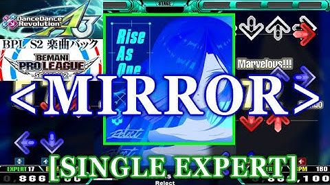 [MIRROR] 【DDR A3(GP)】 Rise As One / Relect [SINGLE EXPERT] 譜面確認+Clap