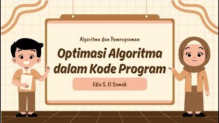 38. Algorithms and Programming - Algorithm Optimization in Program Code - Informatics Class XI