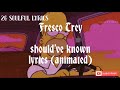 Fresco Trey Should Ve Known Lyrics Video mp3