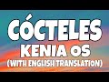 Kenia Os - Cócteles (Letra/Lyrics With English Translation) Video