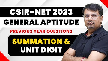 CSIR NET - Part A | PYQs Based on Summation & Unit Digit | Life Science / Chemistry / Physics/Maths
