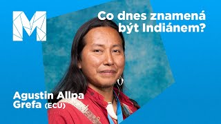 Co dnes znamená být Indiánem? Budoucnost amazonských kmenů | Agustin Allpa Grefa @ Meltingpot 2022