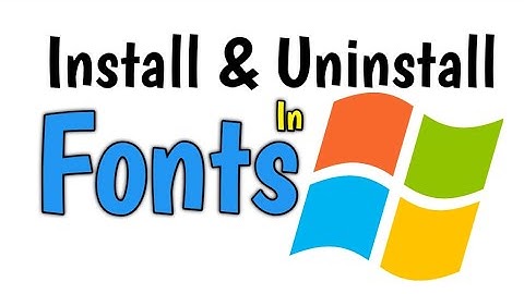 How To Install Or Uninstall Fonts In Windows7/8/10