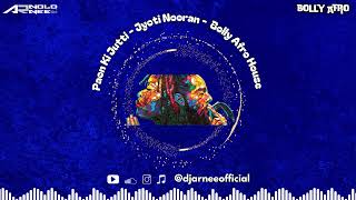 Paon Ki Jutti  Jyoti Nooran  Bolly Afro House  Dj Arnee