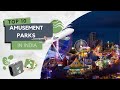 Top 10 Amusement Parks In India Full Info Lets Travel 