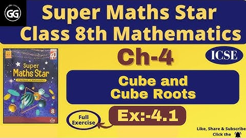 Ch- 4 Cube and Cube Roots | Class 8th ICSE | Super Maths Star | Ex: 4.1