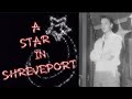 ELVIS * A STAR IN SHREVEPORT *