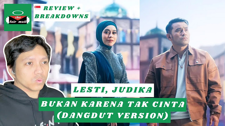 Lesti, Judika - Bukan Karena Tak Cinta [Dangdut Version] (Official Music Video) | REVIEW