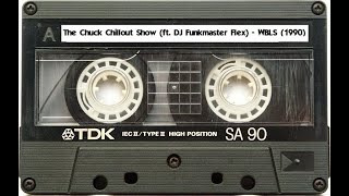 The Chuck Chillout Show With DJ Funkmaster Flex - WBLS (1990)
