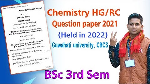 BSc 3rd Sem Chemistry General Question Paper 2021 (Held in 2022) || Guwahati University, CBCS #GU