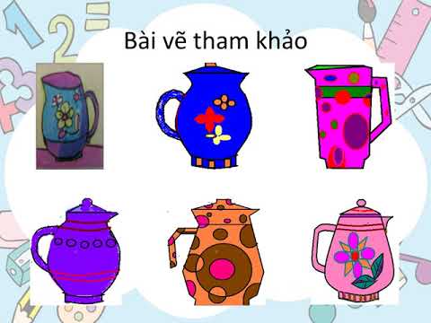 Mĩ thuật 3: Chủ đề 7 - Vật dụng trong nhà: Vẽ bình đụng nước