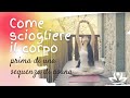 Come sciogliere il corpo prima di una sequenza di asana