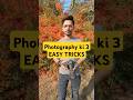 Transform Your Photos with These 3 Easy Tricks