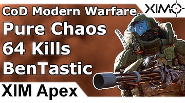 XIM Apex - 64 Kills Pure Chaos by BenTastic Call of Duty Modern Warfare