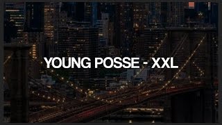 YOUNG POSSE XXL Lyrics Resimi