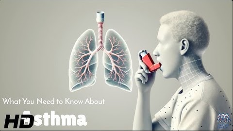 Asthma 101: Everything You Need to Know