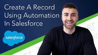 Create A Record Using Automation In Salesforce | Full Tutorial | 2022
