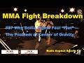 Why Some Fights Feel “Flat” — The Problem of Center of Gravity | MMA Fight Breakdown #87