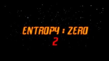 Entropy : Zero 2 - Mapping Live