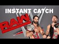 Instant catch 1 raw du 31 octobre 