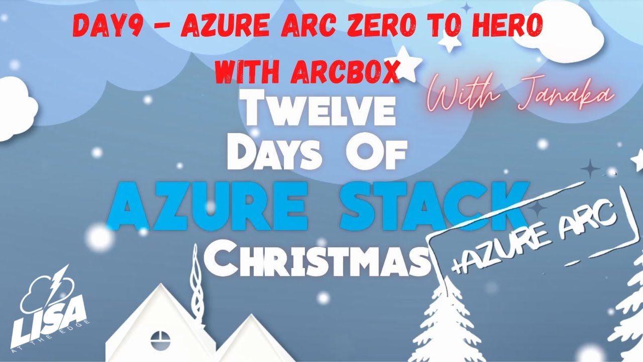9th Day of Azure Hybrid Christmas - Azure Arc Zero to Hero with ArcBox
