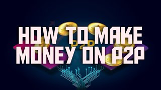 How to make money on p2p