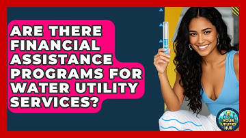 Are There Financial Assistance Programs for Water Utility Services? - Your Utilities Hub