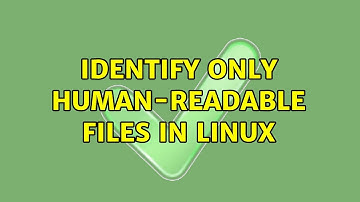 Identify only human-readable files in linux